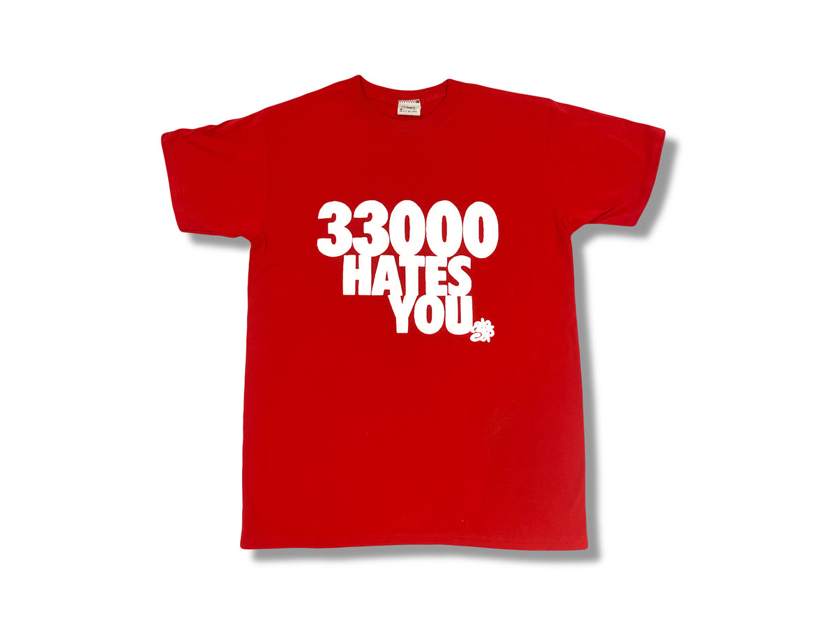 33000 HATES YOU
